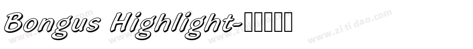 Bongus Highlight字体转换